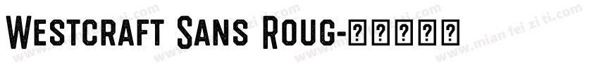 Westcraft Sans Roug字体转换